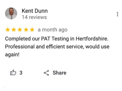"Completed our PAT Testing in Hertfordshire. Professional and efficient service, would use again!" - Kent Dunn